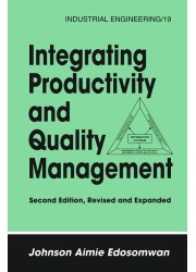 Integrating Productivity and Quality Management, 2nd Edition, Revised and Expanded